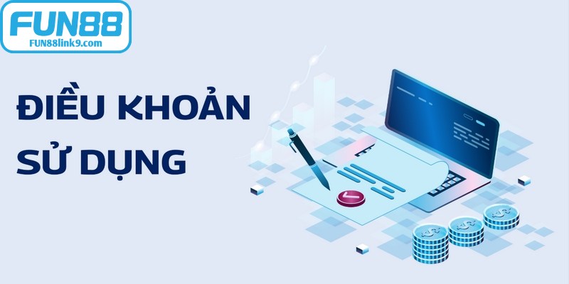 Điều khoản sử dụng FUN88 được thiết lập dựa trên tiêu chí công bằng – minh bạch