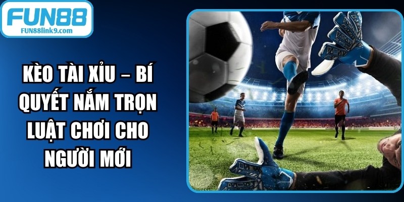 Kèo Tài Xỉu